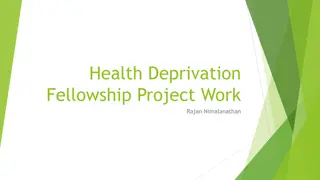 Health Deprivation Fellowship Project and Community Initiatives