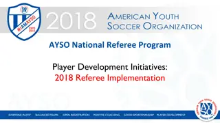 AYSO National Referee Program Player Development Initiatives Overview