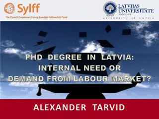 Exploring PhD Studies in Latvia: Motivations, Opportunities, and Challenges