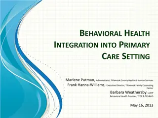 Behavioral Health Integration into Primary Care Setting - Tillamook County Integration Project Overview