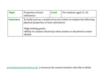 Physical Properties of Ionic Substances through Model Building