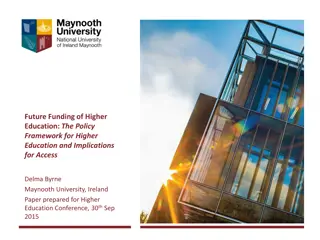 Future Funding of Higher Education: Policy Framework and Access Implications