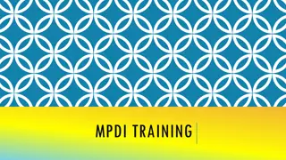 Overview of MPDI Training Session: Access, Security, and Reporting