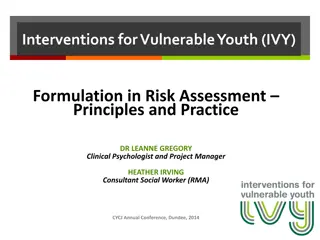 Interventions for Vulnerable Youth (IVY) Formulation in Risk Assessment Principles and Practice