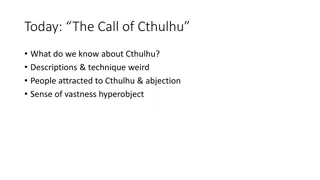 Exploring the Enigmatic World of Cthulhu: Descriptions, Attraction, and Hyperobjects