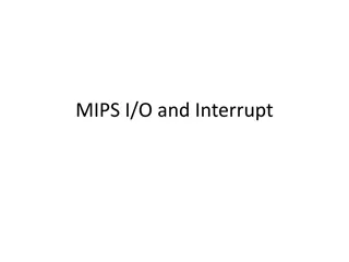 MIPS I/O and Interrupt Handling