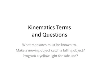 Understanding Kinematics: Measures, Questions, and Formulas