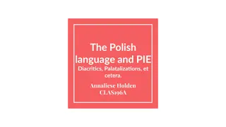 Exploring the Unique Features of the Polish Language