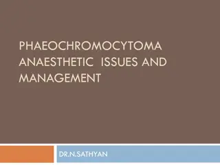 Anesthetic Management of Phaeochromocytoma: Key Issues and Strategies