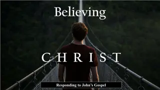 Believing C.H.R.I.S.T. - Responding to John's Gospel