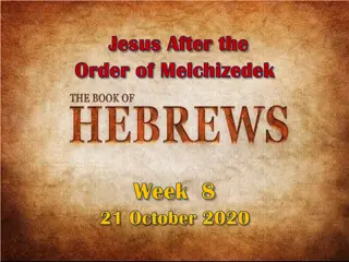 Understanding Jesus After the Order of Melchizedek in the Book of Hebrews