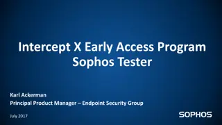 Intercept X Early Access Program: Sophos Tester Overview