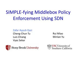 Simplifying Middlebox Policy Enforcement Using SDN