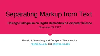 Challenges and Solutions in Separating Markup from Text in Digital Humanities