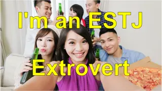 Life of an ESTJ Extrovert: Adventures in Personality and Passion