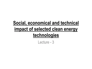 Social, Economical, and Technical Impact of Clean Energy Technologies