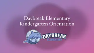 Important Information for Daybreak Elementary Kindergarten Orientation