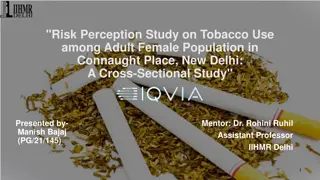 Risk Perception Study on Tobacco Use Among Adult Females in Connaught Place, New Delhi