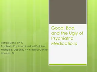 Psychiatric Medications: The Good, The Bad, and The Ugly