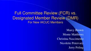 Full Committee Review (FCR) vs. Designated Member Review (DMR) for New IACUC Members