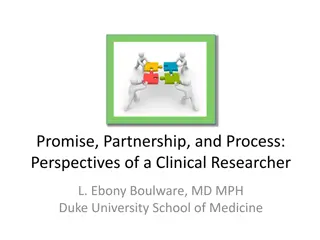 Perspectives of a Clinical Researcher: Promise, Partnership, and Process