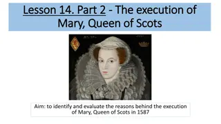 The Execution of Mary, Queen of Scots: Reasons and Evaluation