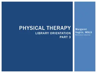 Physical Therapy Library Orientation - Accessing Resources and Exercises for Practice