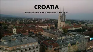 Unveiling Croatia: A Journey into Its Unique Culture and Surprises