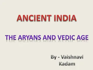 The Aryans and Vedic Age - An Overview of Early and Later Vedic Periods