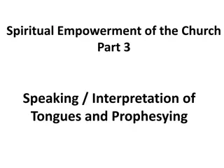 Understanding Spiritual Empowerment: Speaking in Tongues, Interpretation, and Prophesying