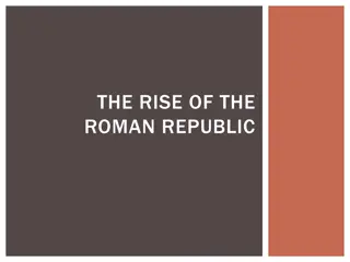 The Rise of the Roman Republic and Political Evolution in Ancient Rome