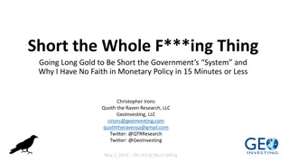 Short the Whole Thing, Going Long Gold: Why I Have No Faith in Monetary Policy