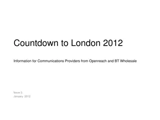 Information for Communications Providers from Openreach and BT Wholesale for London 2012