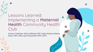 Lessons Learned from Maternal Health Community Health Club Implementation