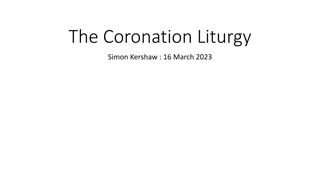 Overview of Coronation Liturgy and History