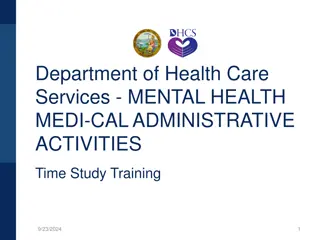 Mental Health Medi-Cal Administrative Activities Time Study Training Overview