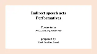 Indirect Speech Acts Performatives Course Tutor Prof. Ahmed Q. Abed, PhD by Hind Ibrahim Ismail