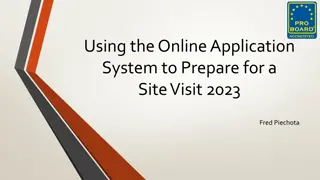 Utilizing the Online Application System for Effective Site Visit Preparation