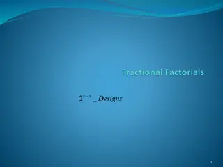 Fractional Factorials in Experimental Designs