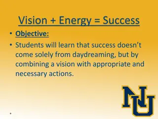 Achieving Success Through Vision and Energy