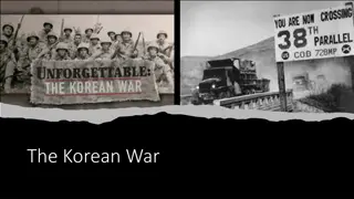 The Korean War: Causes, Participants and Consequences