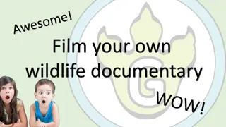 Explore Your Creativity: Film Your Own Wildlife Documentary!