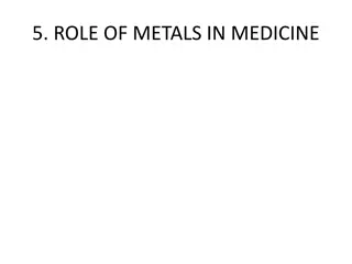 Exploring the Vital Role of Metals in Modern Medicine