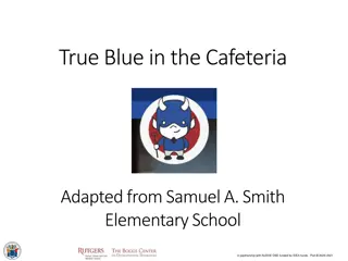 True Blue in the Cafeteria - Promoting Safety and Respect Among Students