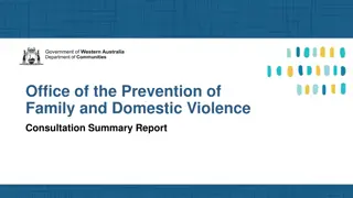 Office of the Prevention of Family and Domestic Violence Consultation Summary