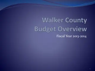 Walker County Fiscal Year 2013-2014 Budget Overview