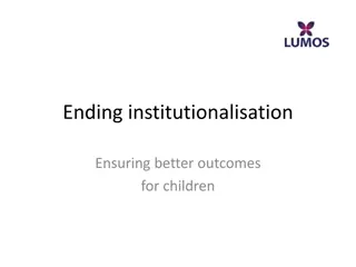 Transforming Child Welfare: Ending Institutionalisation for Better Outcomes