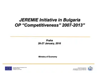 JEREMIE Initiative in Bulgaria Operational Programme Competitiveness 2007-2013