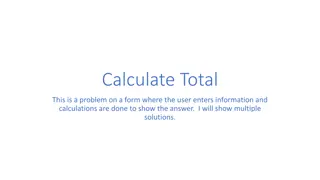 Efficient Form Calculation for Total with Multiple Solutions