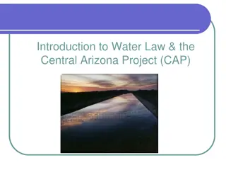 Water Law and the Central Arizona Project (CAP) - Managing Scarce Resources